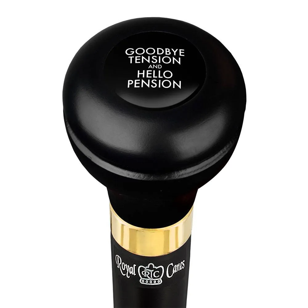 Good Bye Tension Hello Pension Flask Walking Stick w/ Black Beechwood Shaft & Pewter Collar